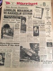 HÜRRİYET GAZETESİ 3 ŞUBAT 1965 -Şeker Bayramı Mesajlarında Liderler , beraberlik  ve kardeşlik istiyor --Cemal Gürsel  dinimiz  dargınlıkları  yok etmeyi  emreder dedi --Milli Eğitim Bakanı İbrahim  Öktem 'e göre Türkiye , tarihinin  en hareketli  ve  dinamik  bir devresini yaşıyor ---Bütçeye kırmızı  oy vermeyen  mebusları  AP ihraç  edecek --Kosigin  Vietnam  'a  giderken  kızıl Çin  başkentine  uğrayacak --Fındık mahsulü  bu yıl bol fakat  ihracatı  yapılamıyor---Elimizdeki  icra ve  iflas  kanunu ile  iş  göremiyoruz-- Fenerbahçe  , Partizan la  saat  15 ' te karşılaşıyor --Ali İhsan 2, Beşiktaşlı  Ahmet  de 1 ay ceza aldı ---İzmirliler  :Parasını biz verdik  formalarını Beşiktaş giydi  ,diyor---