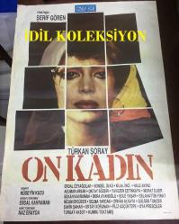 ON KADIN, 1987, FİLM AFİŞİ / POSTERİ - BÜYÜK BOY - ORİJİNAL - 100 X 70 cm EBADINDA - Original Turkish Big Size Movie Poster - Şerif Gören, Hüseyin Kuzu, Türkan Şoray, Bilal İnci, Erdal Özyağcılar, Hale Akınlı, Gülsen Tuncer, Asuman Arsan, 	Oktay Korunan, Yavuzer Çetinkaya, Songül Ülkü, Selma Tarcan, Şule Yaşar, Oktay Sözbir, Kumru Toktamış, Selahattin Fırat, Murat ilker, Filiz Küçüktepe, Oya Prosçiler, Şahin Yenişehirlioğlu - Uzman Film