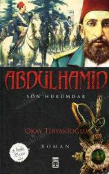 Abdülhamid - Son Hükümdar