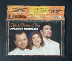 AYKUT / HAKAN / AYŞE * UYMADI GÜZELİM * KASET