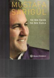 NE BİR EKSİK NE BİR FAZLA - KİTAP YAZARI TARAFINDAN İTHAFLI ve İMZALIDIR
