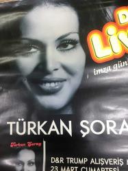 TÜRKAN ŞORAY ETİKET (STICKER) AFİŞİ / POSTERİ - BÜYÜK BOY - ORİJİNAL - 70 X 50 cm EBADINDA - Original Turkish Big Size Poster - D&R TRUMP ALIŞVERİŞ MERKEZİ D&R LIVE TÜRKAN ŞORAY İMZA GÜNÜ