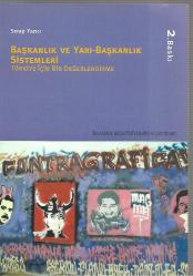 Başkanlık ve Yarı - Başkanlık Sistemleri (Türkiye İçin Bir Değerlendirme)