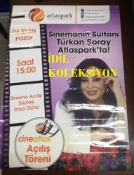 TÜRKAN ŞORAY AFİŞİ / POSTERİ - BÜYÜK BOY - ORİJİNAL - 100 X 70 cm EBADINDA - Original Turkish Big Size Poster - SİNEMANIN SULTANI TÜRKAN ŞORAY ATLASPARK'TA, CiNEATLAS AÇILIŞ TÖRENİ, ATLASPARK ALIŞVERİŞ MERKEZİ