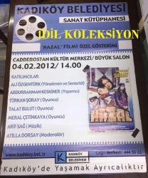 TÜRKAN ŞORAY AFİŞİ / POSTERİ - BÜYÜK BOY - ORİJİNAL - 100 X 70 cm EBADINDA - Original Turkish Big Size Poster - KADIKÖY BELEDİYESİ SANAT KÜTÜPHANESİ, CADDEBOSTAN KÜLTÜR MERKEZİ, TÜRKAN ŞORAY'IN HAZAL FİLMİ ÖZEL GÖSTERİMİ-Katılımcılar:Ali Özgentürk,Abdurrahman Keskiner,Talat Bulut,Meral Çetinkaya,Arif Sağ,Atilla Dorsay-