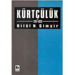 Kürtçülük; 1787-1923 - Bilal N. Şimşir (1.Baskı)