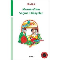 Mesneviden Seçme Hikayeler - Mevlâna Celâleddin Rumî