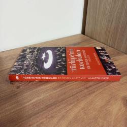 TÜRKİYE'NİN KORKULARI Bir Devrin Anatomisi 1923-2023