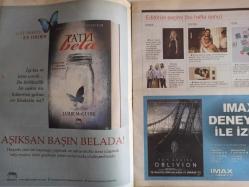 Hürriyet Keyif Magazin Dergisi - 13 Nisan 2013 - Tom Cruise Dünyayı Kurtarmaya Devam Ediyor - Editörün Seçimi - Görsellik Etkileyici Ama Senaryo Sıradan - Bu Ekip Tamamen Çıldırmış - Karlar Kraliçesi filmi - Teksas Katliamı 3D Filmi - Tasarımı Siz Yapın Onlar Uygulasın - Kendi Uzayını Yaratan Bir Musiki Bilgesi - 6 Asırda Birikti 50 Senede Yozlaştırıldı - Hat Sanatı Ayasofya'da Saltanat Kurdu - Boşlukta Süzülür Gibi Yaşayanların Dansı - Çok Fazla Ümit Pompalanıyor - Şov Dünyasının Atinalı Yıldızı - Benim Müziğim Özgür - Tarlabaşı'nın İz'li Tarihi - Candan Erçetin - Sinan Erkoç - Hasan Yıldırım - Muazzez Ersoy - Aşk Sanatı Filmi - Faruk Cimok - Anadolu Ateşi Filmi - Asi Kuş Filmi - Odada Dört Mevsim Filmi - Toplu Hikayeler Filmi - Geçit Yok Filmi - Arnold Schwarzenegger - Johnny Knoxville fotoğraf ve haberi - Tam Takım Dergi