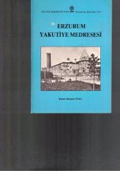 ERZURUM YAKUTİYE MEDRESESİ