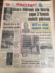 HÜRRİYET GAZETESİ  11 KASIM 1968  YIL :21 SAYI :7380---Nixon  'u  öldürmek  için  hazırlık yapan  3 Yemenli  suç üstü  yakalandı -- Büyük Ata 'yı  bir kere daha andık --Nato 'ya  gölge  düşüren adam ---TİP kongresinde sopa ve kavga  yumruklu  kavgalar çıktı --Ajax   ilk  25  dakikada  işi  bitirecek --Fenerbahçe Amsterdam  da --Ilgaz : Galatasaray  maçını   kaybedersek  ligden  çekileceğiz-----Göztepe  Romanya 'ya gidiyor --Gol adamı  Galatasaraylı   Metin  şikayetçi  çok tekme atıyorlar --Nahit  İmre 'nin  dostu  kalmadı --Bütün  fırıncılar  birleşti ---İmza  taklit  eden  katip  tahliye  kararı  yazmış --Gültepe de 30 Karslı  dövüştü  10 yaralı var ---