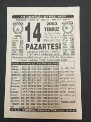 14 TEMMUZ 2003-TAKVİM YAPRAĞI-DOĞUM GÜNÜ HEDİYESİ-TÜRKİYE GAZETESİ TAKVİMİ,PEYGAMBERİMİZİN MİRACI 620,ESİR MİLLETLER HAFTASI,2.VİYANA KUŞATMASI,1683,FRANSIZ İHTİLALİ 1789,