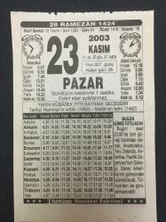 23 KASIM 2003-TAKVİM YAPRAĞI-DOĞUM GÜNÜ HEDİYESİ-TÜRKİYE GAZETESİ TAKVİMİ,TARİHÇİ HAMMERİN VEFATI,1865,MİDİLLİNİN FETHİ,1462,BAYRAM NAMAZI NASIL KILINIR