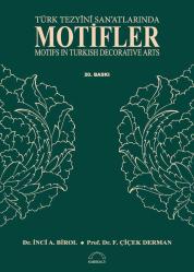 Türk Tezyini Sanatlarında Motifler. = Motifs in Turkish Decorative Arts.