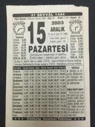 15 ARALIK  2003-TAKVİM YAPRAĞI-DOĞUM GÜNÜ HEDİYESİ-TÜRKİYE GAZETESİ TAKVİMİ,2 .SELİMİN VEFATI,1574,HAVA KİRLİLİĞİ İLE SAVAŞ HAFTASI,İSTANBUL DEFTARDARLIK BİNASI YANGINI 1972,MEVLANAYI ANMA HAFTASI,