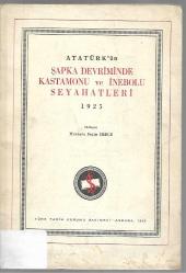 Atatürk'ün Şapka Devriminde Kastamonu ve İnebolu Seyahatleri (1925)