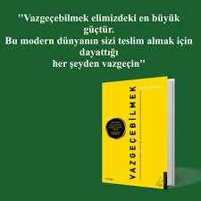 Vazgeçebilmek Yazar: Guy Finley Yayınevi: Destek Yayınları