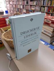 Drucker Ve Liderlik - Modern Yöneticiliğin Ustasından Yeni Dersler