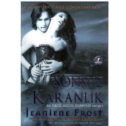 Sonsuz Karanlık: Bir Gece Avcısı Dünyası Romanı (1.Baskı)