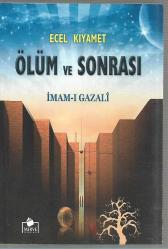 Ecel Kıyamet Ölüm ve Sonrası (Cennet Cehennem Kabir Alemi)