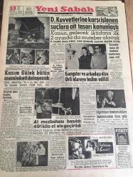 YENİ SABAH GAZETESİ  3 EYLÜL  1961 YIL :24 SAYI :8072--D. Kuvvetlerine  karşı  işlenen suçlara ait  tasarı  kanunlaştı --Kasım Gülek  Bütün Memleketi  Dolaşacak --Gangster  ve arkadaşı  dün  orfi  idareye  teslim edildi--At mezbahası  basıldı  491 kilo  et ele geçirildi --Öğretmen  teminatı  hakim teminatından  önce gelir --Şehir  tiyatroları  1 Ekim de açılacak --Amerikan  yardımında  büyük  kısıntı yapıldı --Ruslar Kutuplarda  manevra  yapacaklar --Amerika kendini nasıl savunacak --Fenerbahçe  4-0 , Galatasaray  1-0 galip --Galibiyeti  kaçıran  Göztepeliler oldu --G.Birliği :1 İzmir Spor :0 A.Ordu :5 -DemirSpor :2--Galatasaray idare heyeti iş başında --