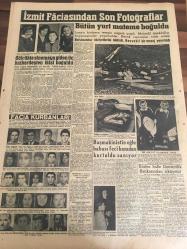 YENİ SABAH GAZETESİ  3 MART 1958 YIL :20 SAYI :6824--Körfez kan ağlıyor --Bulunan cesetlerin  sayısı 193 e  çıktı  .100 kadar kayıp  ihbarı  var ---Üsküdar 'ın  yeri  dün  tespit edildi --Körfez halkı  Denizcilik  Bankasından  şikayetçi---Fenerbahçe  , Beşiktaş 'ı  dün farklı yendi --Sarıyer  'i  yenen K. Gümrük  Şampiyonluğa Yaklaştı --Galatasaray  ,güzel  bir oyunla  Altay 'ı 3-0  mağlup etti --B. Spor :1 Vefa :0--İzmit  Faciasından  son fotoğraflar  :Bütün yurt  mateme  boğuldu --Gölcükte  sinemaya  giden  üç  kız kardeşten  ikisi  boğuldu --Giyim  eşyası fiyatları yeniden  artmaya başladı --Piyasaya beyaz  peynir  gelmiyor --İ.Spor  Adana da  yine galip  :5-0--