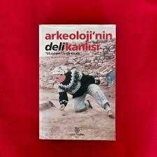 Arkeoloji'nin Delikanlısı Muhibbe Darga Kitabı