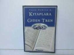 KİTAPLARA GİDEN TRENTARIK DURSUN K.