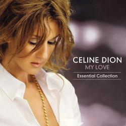 CELINE DION - MY LOVE: ESSENTIAL COLLECTION BEST OF 2011 CD