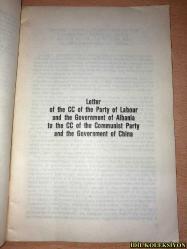 LETTER OF THE CC OF THE PARTY OF LABOUR AND THE GOVERNMENT OF ALBANİA TO THE CC OF THE COMMUNİST PARTY AND THE GOVERNMENT OF CHİNA - CHİNESE FOREİGN MİNİSTRY'S NOTE - İNGİLİZCE KİTAP (ÇALIŞMA PARTİSİ VE ARNAVUTLUK HÜKÜMETİ MK'NIN KOMÜNİST PARTİSİ MKM VE ÇİN HÜKÜMETİ'NE MEKTUP - ÇİN DIŞİŞLERİ BAKANLIĞI NOTASI)