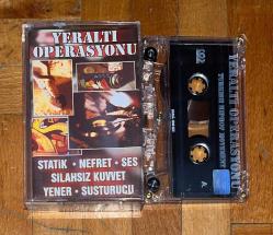 YERALTI OPERASYONU (1999) * TÜRKÇE RAP TOPLAMASI * SİLAHSIZ KUVVET (SAGOPA KAJMER) , NEFRET (CEZA, FUCHS) YENER ÇEVİK,  STATİK, SES, SUSTURUCU * KASET