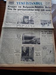 Yeni İstanbul Gazetesi - 15 Mayıs 1955 - Kruçev ve Bulganin Tito İle Görüşecekler - Mustafa Nermi - Demir Perde Askeri Paktı İmzalandı - İngiltere'de Seçim Hazırlıkları - Mütecaviz Bir İmam 7 Aya Mahkum Oldu - Sovyet Rusya İle Müzakere Ve Atlantik Paktı - Kemal Avan - İçme Suyu Fiyatına Zam Yapıldı - Profesör Doktor Burhaneddin Batıman - Hirami Ahmet Paşa Camii - Atatürk Heykeli 19 Mayıs'ta Açılıyor - Cannes Film Festivali - Saadet Bekçisi Yazan Zeliha Harun Yazı Dizisi - İstanbul Radyo Programı - Kıbrıs Kara Bulutlar Altında Yazan Fikret Adil Yazı Dizisi - Baydar Derler Pazar Konuşmaları - Hollywood'un Cazibe Kraliçesi Jane Russel- Moda - Hikaye Dükkana İsim Behice Yücedağ - Fenerbahçe Galatasaray Bugün Karşılaşıyorlar - Beşiktaş Vefa Karşılaşması - Çapamarka - Jawa Motosikletleri -Droja Briyantin