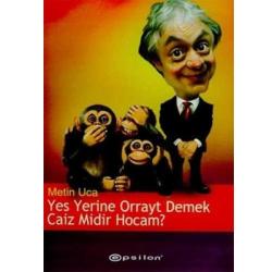 Yes Yerine Orrayt Demek Caiz Midir Hocam? Güzel Yurdumun 
