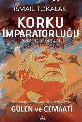 Korku İmparatorluğu; Yükselişi ve Düşüşü