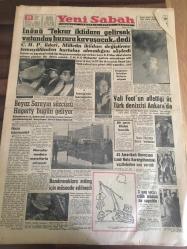 YENİ SABAH GAZETESİ 13 KASIM 1959 YIL:22 SAYI :7434---İnönü Tekrar İktidara Gelirsek Vatandaş Huzura Kavuşacak  Dedi --Beyaz Sarayın Sözcüsü Hagerty  Bugün Geliyor --Vali Foot 'un Affettiği  Üç Türk  Denizcisi  Ankara da --45 Amerikalı  Havacının İzmir Nato Karargahındaki  Vazifelerine  Son Verildi --Sanayi Odasında Meslek  Komiteleri  Seçimi Yarın--Bir petrol  şirketi  tanker  inşa etti --İlk Feza Yolcusu Kadın Mı Olacak ?--Karagümrük ,Fenerbahçe'yi  2-0 mağlup  etti --B.Eken Daha Farklı Kazanabilirdik  dedi ---Yetkiner  ,Bölge  Müdürü Hakkında Tahkikat Açtı --