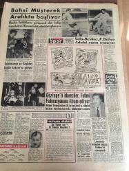 YENİ SABAH GAZETESİ  27 EKİM 1959 YIL :22 SAYI :7417---Zelzele de ölenlerin  sayısı 13 'e  yükseldi --DP İleri  Gelenleri Meclis Reisliği Konusunu Görüştü --Urfa da sel felaketi  :Bir  nahiye  47 ev yıkıldı --Paralarını  alamayan  üyeler kooperatifin  önünde nümayiş yaptı --Fatih  Emniyet Amirini  Avukatı  da Tekzip  Etti --Vitrin camını keserek  bir mağazayı  soydular --İran 'ın  müstakbel  Kraliçesi  Şah 'ı mesut  edebilecek mi ?--Bahsi  müşterek aralık ta başlıyor --Galatasaray ve Beşiktaş Bugün Ankara 'ya Gidiyor --Vefa -Beykoz ,Fenerbahçe  Adalet Yarın Oynuyor --Göztepeli idareciler  Futbol  federasyonu  itham ediyor --