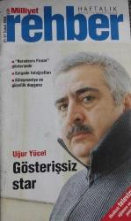 MİLLİYET GAZETESİ-MİLLİYET REHBER DERGİSİ-REHBER-DERGİ-HAFTALIK TV DERGİSİ-21 ŞUBAT-27 ŞUBAT-2004-KAPAK-FOTOĞRAF-RÖPORTAJ-UĞUR YÜCEL-NEREDESİN FİRUZE-GÖSTERİŞSİZ-STAR-SALGADO-SÜLEYMANİYE-CEM ÖZER-ATA DEMİREL-HALUK BİLGİNER-ÖZCAN DENİZ-DEMET AKBAĞ-ALACAKARANLIK-BANDİ-EGE AYDAN-YILDIZ KAPLAN-EVLİ VE ÇOCUKLU-ERMAN TOROĞLU-TÜRK FUTBOLU-SEBASTİO SALGADO-ETİYOPYA-TANITIM-FİLM-ŞEBNEM DÖNMEZ-BALIKÇI KRAL-MÜZİK-PAUL SİMON-ART GARFUNKEL-40 YILLIK DOSTLUK-EROL BÜYÜKBURÇ-BAR-KULÜP-TEPEBAŞI-BEYOĞLU-KADIKÖY-BEŞİKTAŞ-KAFE-RESTORAN-NİŞANTAŞI-SULTANAHMET-SANAT GALERİSİ-SAHNE SANATLARI-AJANDA-YARIM BARDAK SU-CAN GÜRZAP-AYDA AKSEL-ABANT-GEZİ-ROMANTİK TATİL