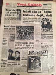 YENİ SABAH GAZETESİ 18 MAYIS 1963 YIL :27 SAYI :8684---Asma köprü çok pahalı çıkmazmış --İnönü dün de Rejim tehlikede değil dedi --Karabük 'te 3 bayan  memur işten ayrıldı --Çıplak dolaşan adamı  63 kişi şikayet etti --Alpiskender  ile Suat Seren AP 'den  ihraç  olunuyor --7 Havacı  emekliye ayrıldı --Hırçın  bir  şark dansözü  :Kezban --De Gaulle  Sistemi  :Siyavuşgil --Yıldırımdan  çöken evde üç kişi  öldü --Bu Modern  Çamaşır Makinesi Ayda 50 lira: Arçelik --Sinemalar: Atlas :Katil Serbest ,İnci :Leyla ve Mecnun Gibi ,Konak :Elmas Kaçakçıları ,Lale : Kaldırım Melekleri  ,Rüya: Korkunç Çığlık ,Site :Vahşi Gençlik ---Galatasaray  Alsancak da İzmir  spor  karşısında --Futbolcu  ve kulüpler  transfer  ücretlerinden vergi ödemeyecekler --Feriköy ,B.Spor la  yenişemedi :1-1-- Con Kemal vefat etti --Pele 'siz  Brezilya takımına  B, Milli  kadro  deniliyor --