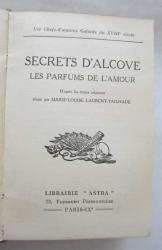 Amours et Plaisirs de Paris au XIXe Siecle - Amours de Duchesses - Secrets D'Alcove (Les Parfums de L'Amaour)