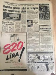 YENİ SABAH GAZETESİ  13 MAYIS 1963  YIL :26 SAYI :8679--Kabine de değişiklik  yapılması  muhtemel --Partililer  Hatipoğlu ,Karasapan  ,İzmen ve Yörük 'ü istemiyor --İstanbul  da 4 camin kıblesi  yanlışmış --Suriye de buhranı  hala  çözülmedi --Amerika Türk Artistleri : Semra Ece  Hollywood  da ki  bir  kulüpte dans  etmek  istiyor --Komünistler bir otobüse makineli  tüfek  ateşi açtı --Cannes  de Bette Davis  'e büyük  tezahürat  yapıldı --Tiyatrosunun Gelişmesi :Siyavuşgil --Dışarıdan  getirilen  şahsi  ve hediyelik  eşya  vergiden  muaf tutuldu --Modern Çamaşır Makinesi  820 Lira :Arçelik --İstanbul Radyosuna Gelen En Yeni  Solist :Gönül  Akkor --Beşiktaş H. Tepe 'yi  2-0 yendi --Fenerbahçe ,Karşıyaka yenildi :2-1--Galatasaray  ,Iz.Spor 'u rahat mağlup  etti : 3-0--İst .Spor ,Demir Spor ile  puanları  paylaştı --G.Birliği :1 Beykoz :1--