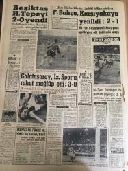 YENİ SABAH GAZETESİ  13 MAYIS 1963  YIL :26 SAYI :8679--Kabine de değişiklik  yapılması  muhtemel --Partililer  Hatipoğlu ,Karasapan  ,İzmen ve Yörük 'ü istemiyor --İstanbul  da 4 camin kıblesi  yanlışmış --Suriye de buhranı  hala  çözülmedi --Amerika Türk Artistleri : Semra Ece  Hollywood  da ki  bir  kulüpte dans  etmek  istiyor --Komünistler bir otobüse makineli  tüfek  ateşi açtı --Cannes  de Bette Davis  'e büyük  tezahürat  yapıldı --Tiyatrosunun Gelişmesi :Siyavuşgil --Dışarıdan  getirilen  şahsi  ve hediyelik  eşya  vergiden  muaf tutuldu --Modern Çamaşır Makinesi  820 Lira :Arçelik --İstanbul Radyosuna Gelen En Yeni  Solist :Gönül  Akkor --Beşiktaş H. Tepe 'yi  2-0 yendi --Fenerbahçe ,Karşıyaka yenildi :2-1--Galatasaray  ,Iz.Spor 'u rahat mağlup  etti : 3-0--İst .Spor ,Demir Spor ile  puanları  paylaştı --G.Birliği :1 Beykoz :1--