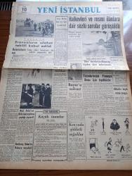 Yeni İstanbul Gazetesi - 16 Aralık 1952 - Mürebbiye Yazan Hüseyin Rahmi Gürpınar Yazı Dizisi - Tunus'ta Fransızların Islahat Teklifi Kabul Edildi - Noel Baba'nın NATO Karargahına Yaptığı Ziyaret - Halkevleri Ve Resmi İlanlara Dair Sözlü Sorular Görüşüldü - Kızıllar Noel'den Daha Önce Seul'e Gireceklerlermiş - Cumhurbaşkanı Celal Bayar'a Suikast Yapan Celal İyioğlu - Fuat Köprülü - Eisenhower Mac Arthur Mülakatı - Büyük Kardeşim Atatürk Anlatan Makbule Atadan Yazı Dizisi - Denizlerin Efesi Gazi Umur Paşa Yazan Tevfik İnci Yazı Dizisi - Kanuni Esasi'nin İlanı - Arkeoloji Müzesi - Meşhur Amerikan Yıldızı Ginger Rogers - Japonya Birleşmiş Milletler Teşkilatına Girmiyor - Sudan'da Kapatılan Solcu Mecmua - Eskişehir'de Devlet Demir Yolları İşçileri Bir Federasyon Kurdular - Şehir Orkestrasının Pazar Konserleri - Tarihte Osmanlı Devleti İle Mısır Arasındaki Münasebet - Volvo Kamyonları - Çapamarka -
