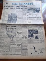 Yeni İstanbul Gazetesi - 3 Aralık 1952 -  Cumhurbaşkanı Celal Bayar Gümülcüne'de Celal Bayar Lisesi'nin Açılışında Bulundu - Mürebbiye Yazan Hüseyin Rahmi Gürpınar Yazı Dizisi -Cumhurbaşkanı Celal Bayar Saat 16'da İstanbul'da - Malatya Hadisesi - Celal Bayar Selanik'te Ata'nın Evini Ziyaret Etti - İçişleri Bakanı Ethem Menderes - Kansere İlaç Bulma Yarışı - Milli Harp Akademisi Kuruluyor - NATO'nun Emrine Verilecek Askeri Kuvvetlerimiz - Büyük Kardeşim Atatürk Anlatan Makbule Atadan Yazı Dizisi - Denizlerin Efesi Gazi Umur Paşa Yazan Tevfik İnci Yazı Dizisi - Ahmet Emin Yalman'a Yapılan Suikast - Mecidiyeköy'le İstinye Arasında İkinci Yol - Namık Kemal'i Anma Töreni - Yunan Milli Tiyatrosunun Muvaffakiyeti - Nureddin Ahmet İlsevey - 1001 Gece Masalları Sihirli Kandil Çeviren Reşad Nuri Darago Yazı Dizisi - Turistler Ve Topkapı Sarayı - Memleket Ve Dünya Borsa Ve Piyasaları - Çapamarka - Puro Tuvalet Sabunları - Gripin - Casusluk Sanığı Hayati Karaşahin'in Duruşması -