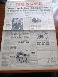 Yeni İstanbul Gazetesi - 13 Nisan 1953 - Sovyet Rusya İngiltere İle Anlaşmak İstiyor - CHP Genel Sekreteri Kasım Gülek'in Mersin'deki Ağır İthamları - Amerika Yakınşarka Yardımlar Arttırılacak - Anadolu Ajansı Taşlandı - Kore'de Esir Mübadelesi 20 Nisan Günü Başlıyor - Ecnebi Mektepleri - İstanbulumuzun Fetih Yıldönümü İle İlgili Kongre - Devrim Ocaklarının Mühim Bir Kararı - Mustafa Nermi - Küçük İnsanlar Yazan Faik Baysal Yazı Dizisi - Fenerbahçe'de Yeni Açılan Kulüplere 104 Tekne Hediye Edildi - Komünistler Ellerindeki Esirlere Daimi Baskı Yapıyor - Dumlupınar Denizaltısı Şehitleri İçin Mevlit - Zenci Kız Kansas Şehri Belediye Başkanlığına Seçildi - Azra Bora - Hüseyin Avni Şanda - Ankara İstanbul Radyosu Programı - Büyük Röportaj Serisi İslam Memleketleri Yazan Fikret Adil Yazı Dizisi - Çanakkale Kupasında Vefa Beşiktaş'ı 3 2 Mağlup Etti - Galatasaray Ankaragücü'nü 3 2 Yendi - Jawa Motosikletleri - Arı Bisküvileri
