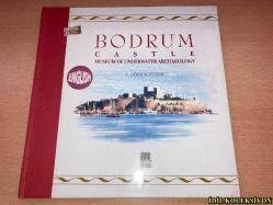 BODRUM CASTLE : MUSEUM OF UNDERWATER ARCHAEOLOGY - T. OĞUZ ALPÖZEN - CELSUS PUBLİCATİONS - İNGİLİZCE KİTAP (BODRUM KALESİ : SUALTI ARKEOLOJİSİ MÜZESİ)