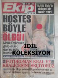 Ekip Haftalık Aktüalite Sinema Tiyatro Müzik ve Magazin Gazetesi - 6 Eylül 1997 - Hostes Böyle Öldü! - Fotoroman Kral ve Kraliçesini Seçiyoruz - Vay Uyanıklar - Tanınmamak İçin Her Türlü Madrabazlığı Yaptılar - Kızım Lezbiyen Değilmiş - Sibel Can - Cezaevinden Mektup Var - Böyle Bulundu! - Büyücü Ercan'ın Cevizleri - Göksel Arsoy - Gökhan Arsoy Babasının İzinde - Ebru Gündeş - At Yarışı - Gönül Postası - Pozitif Gençlik - Dök İçin Rahatla - Beni de Vurun! - Aşk Çıkmazı - Alemin İnsanları - Aşk Çıkmazı Fotoromanı - Tanıtım İçin Gazetelere Bu Sahneleri Gönderdiler - Müjde Ar fotoğraf ve haberi - Tam Takım Dergi - İdil Koleksiyon
