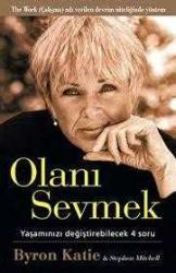 Olanı Sevmek Yaşamınızı Değiştirebilecek 4 Soru Byron Katie  BUTİK YAYINCILIK