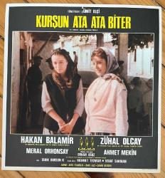 KURŞUN ATA ATA BİTER * ÜMİT ELÇİ * ZUHAL OLCAY * AHMET MEKİN * HAKAN BALAMİR * 1985 * LOBİ KARTI * 24 x 23 CM