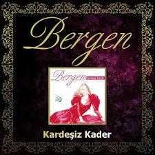 BERGEN Kardeşiz Kader