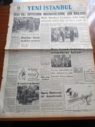 Yeni İstanbul Gazetesi - 17 Şubat 1953 - 1953 Yılı Bütçesinin Müzakerelerine Dün Başlandı - Japonya Semalarında Amerikan Sovyet Uçakları Çarpıştı - Atom Casusları Rosenberg'ler İdam Gününü Bekliyorlar - Milli Tenasüt Cephesi Çalışmalarına Başlıyor - 3 Milyon Senelik Bir Fosil - Büyük Kardeşim Atatürk Anlatan Makbule Atadan Yazı Dizisi - Küçük İnsanlar Faik Baysal Yazı Dizisi - Tevfik İleri İleri Gidiyor - 1001 Gece Masalları Perizad Çeviren Reşad Nuri Darago Yazı Dizisi - Ankara İstanbul Radyosu Programı - Lanetli Mahalle Yazan Mehmet Davaz Yazı Dizisi - Tire İlçesinde Altın Bulundu - 200 Amerikan Uçağı Kore'de Düşman Kesimini Bombaladı - Tarihi Eserleri İtibariyle Trabzon - Sana Nebati Margarin - Kıbrıs Havayolları - Gripin - Lemania Saat - Chirana
